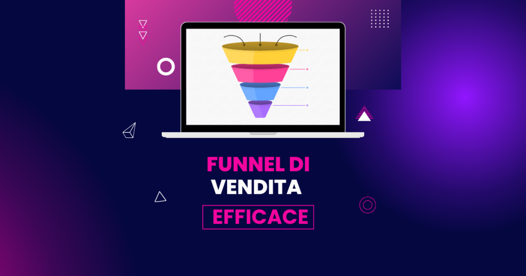 Come Creare un Funnel di Vendita Efficace